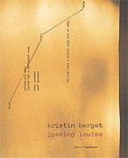 Loosing Louise : dikt / Kristin Berget 