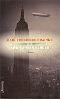 Av en annen verden  /  Kari Fredrikke Brnne