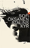 Sofi Oksanen: Stalins kyr